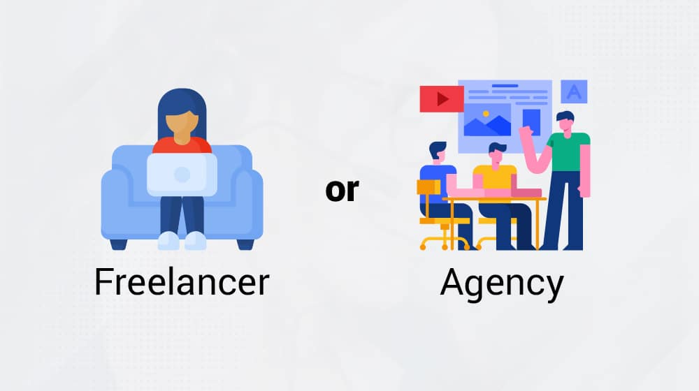 Freelancer or Agency